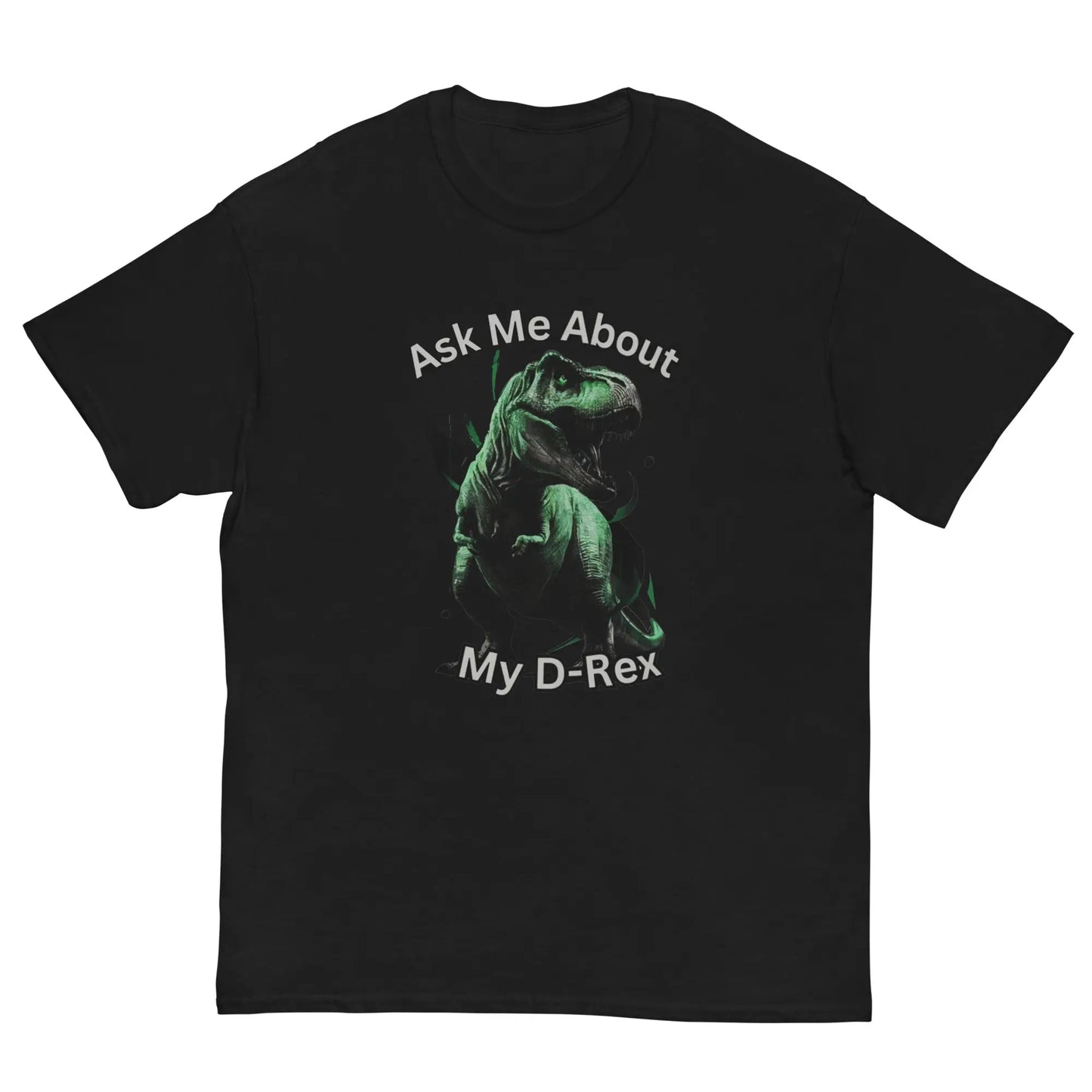 Ask Me About My D-rex Shirt D Rex T Shirt Funny Dinosaur Shirts T Rex Tee - Private Fashion Collection