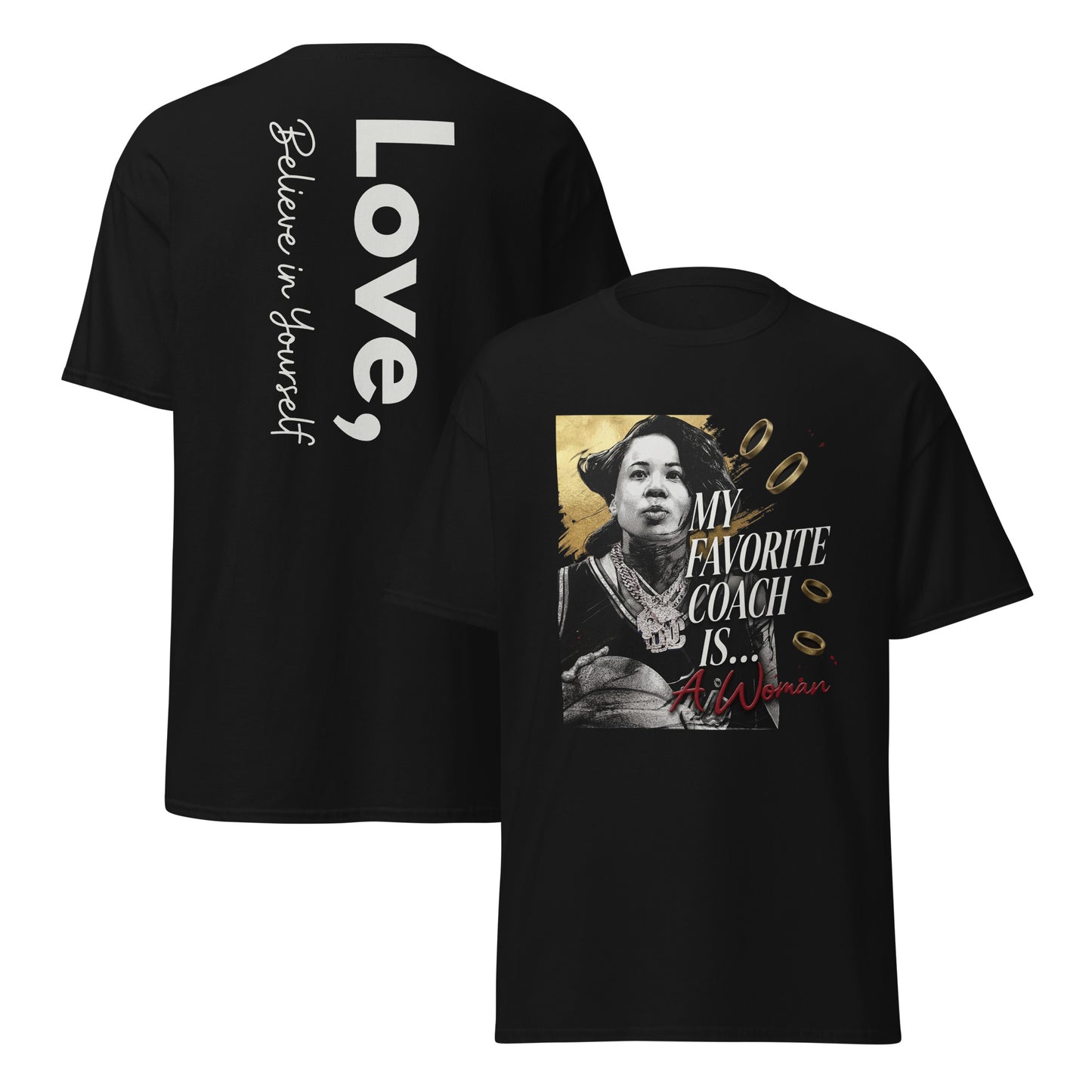 My Favorite Coach Is A Woman Shirt Love, Believe In Yourself T Shirts Dawn Staley Favorite Women and Female Basketball Coach Tee - Private Fashion Collection 