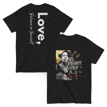 My Favorite Coach Is A Woman Shirt Love, Believe In Yourself T Shirts Dawn Staley Favorite Women and Female Basketball Coach Tee - Private Fashion Collection 
